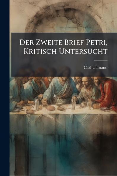 Der Zweite Brief Petri Kritisch Untersucht