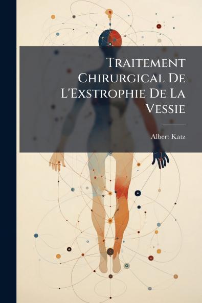 Traitement Chirurgical De L'Exstrophie De La Vessie