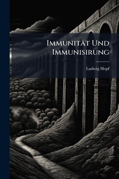 Immunität Und Immunisirung