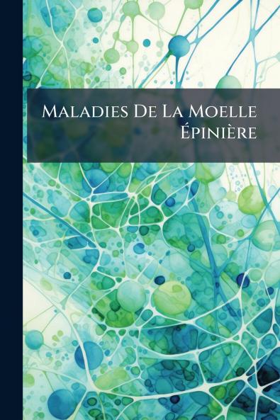 Maladies De La Moelle Épinière