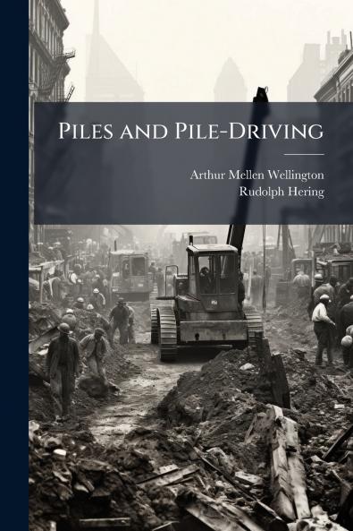 Piles and Pile-Driving