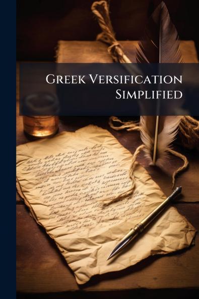 Greek Versification Simplified