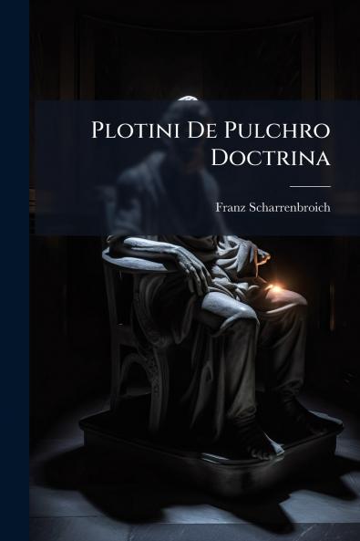 Plotini De Pulchro Doctrina
