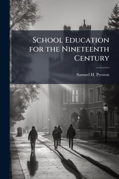 School Education for the Nineteenth Century