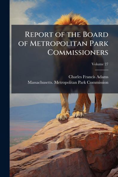 Report of the Board of Metropolitan Park Commissioners; Volume 27