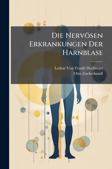 Die Nervösen Erkrankungen Der Harnblase