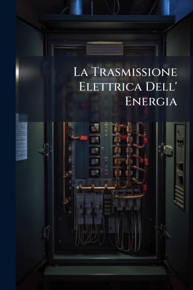 La Trasmissione Elettrica Dell' Energia