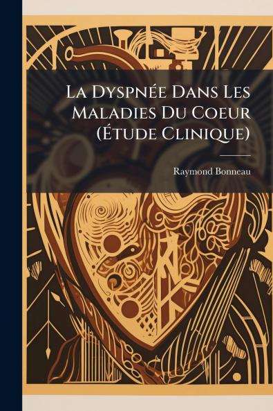 La Dyspnée Dans Les Maladies Du Coeur (Étude Clinique)