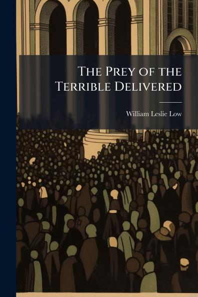 The Prey of the Terrible Delivered