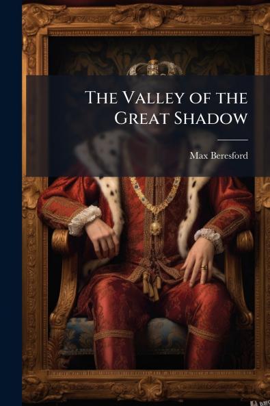 The Valley of the Great Shadow