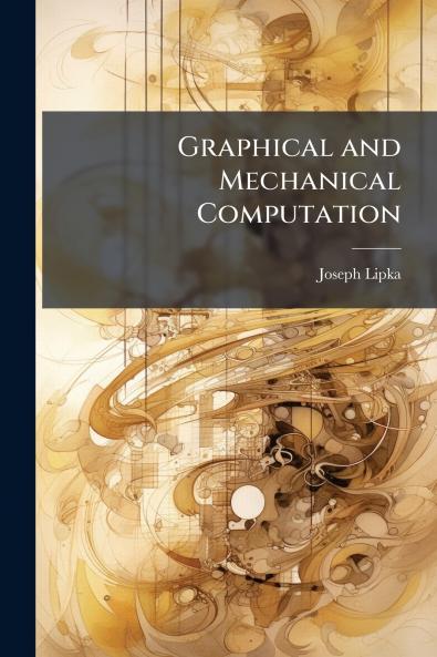 Graphical and Mechanical Computation