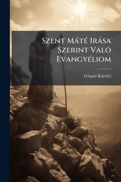 Szent Máté Irása Szerint Való Evangyéliom