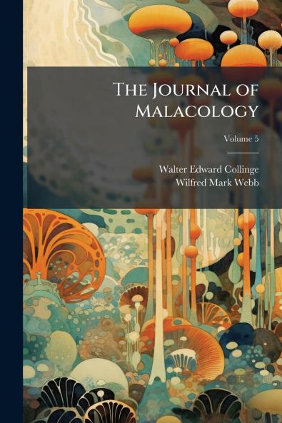 The Journal of Malacology; Volume 5
