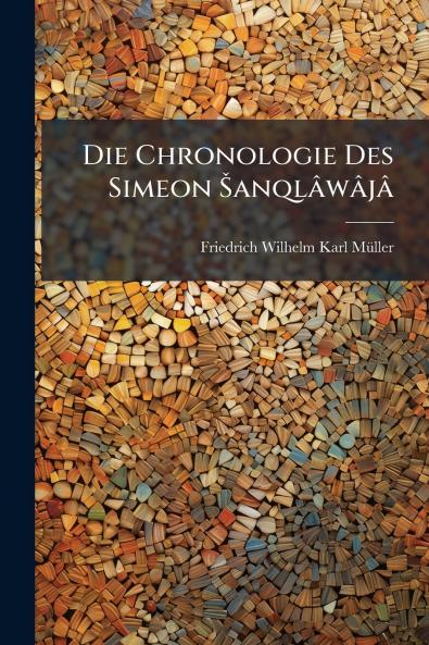 Die Chronologie Des Simeon Šanqlâwâjâ