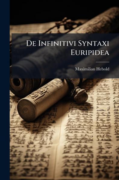 De Infinitivi Syntaxi Euripidea