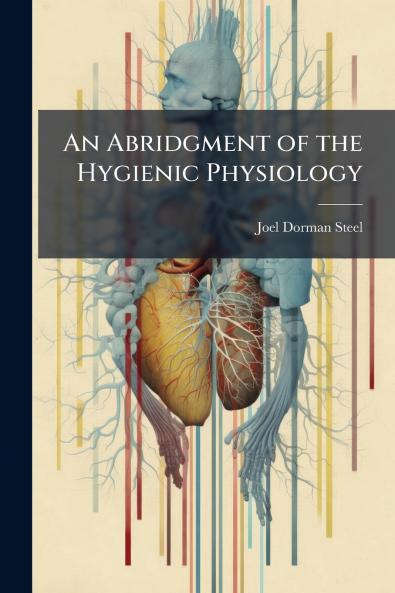 An Abridgment of the Hygienic Physiology