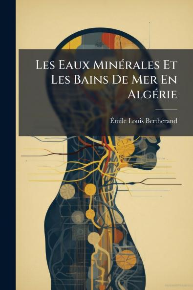 Les Eaux Minérales Et Les Bains De Mer En Algérie