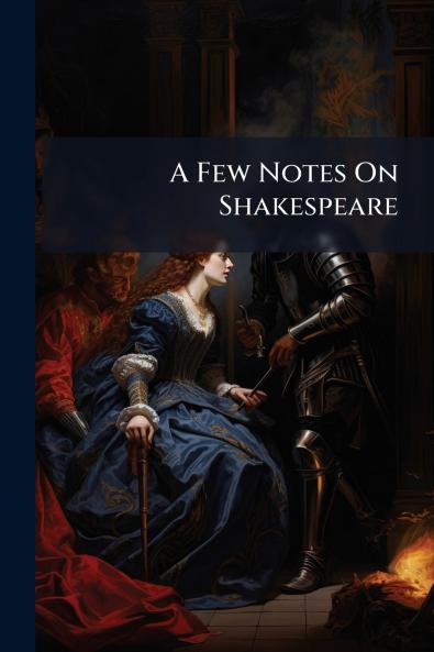 A Few Notes On Shakespeare
