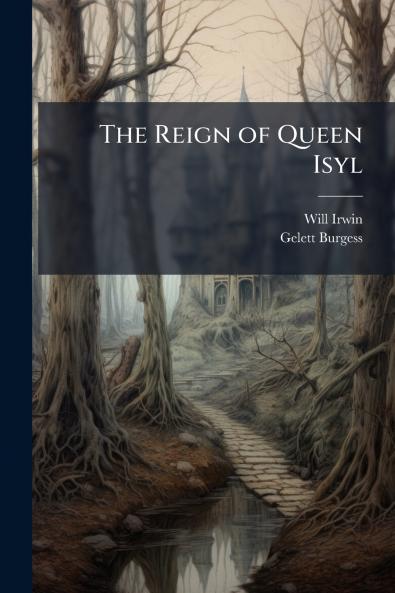 The Reign of Queen Isyl