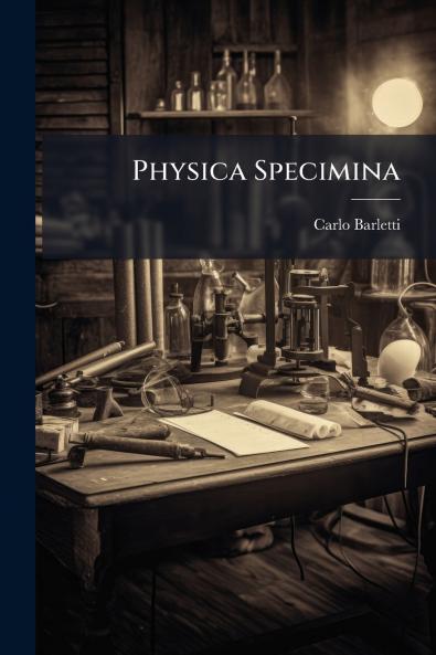 Physica Specimina