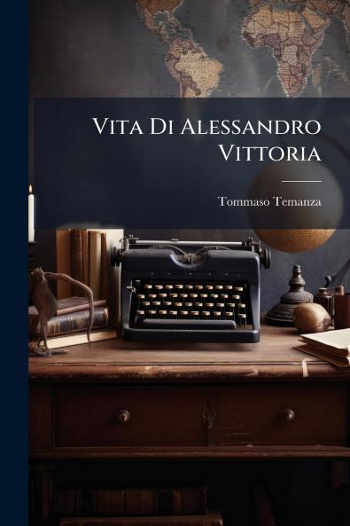 Vita Di Alessandro Vittoria