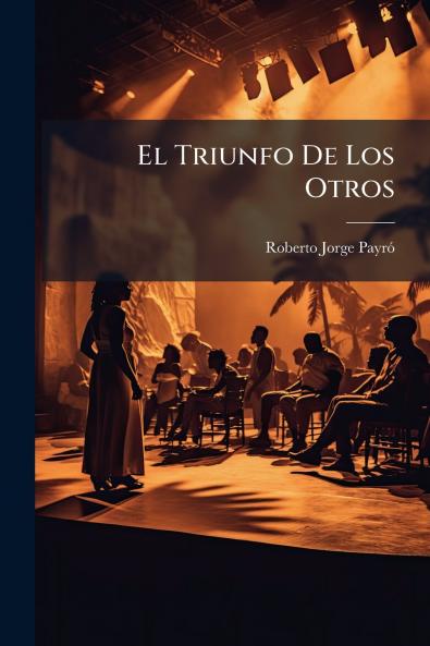 El Triunfo De Los Otros