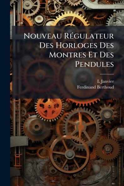 Nouveau Régulateur Des Horloges Des Montres Et Des Pendules