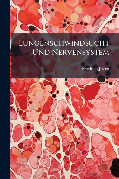 Lungenschwindsucht Und Nervensystem