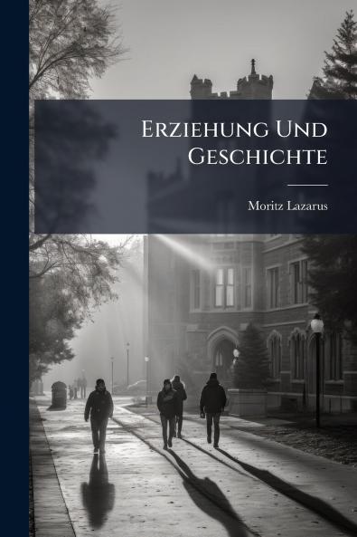 Erziehung Und Geschichte