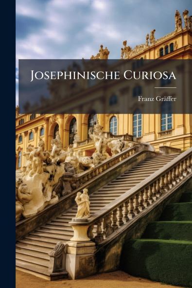 Josephinische Curiosa