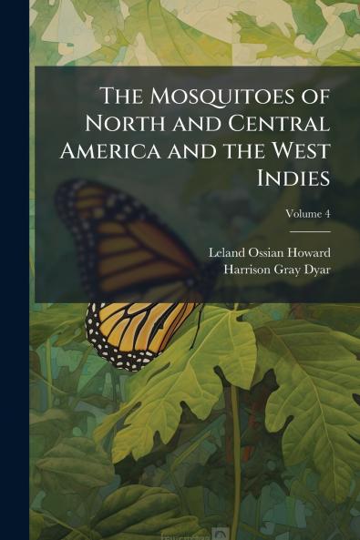 The Mosquitoes of North and Central America and the West Indies; Volume 4