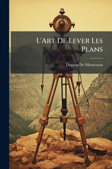 L'Art De Lever Les Plans