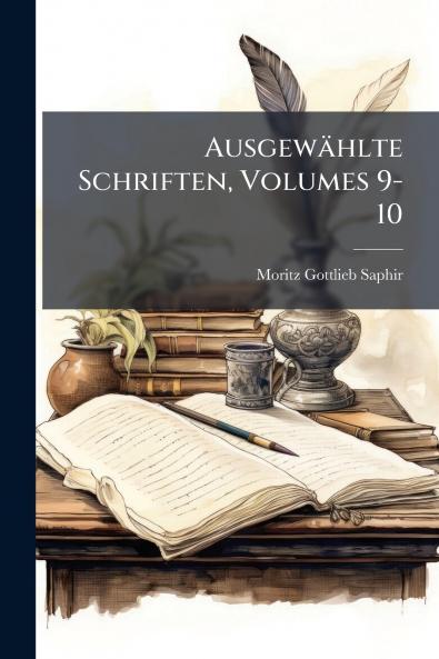 Ausgewählte Schriften Volumes 9-10