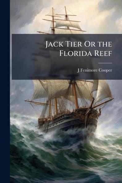 Jack Tier Or the Florida Reef