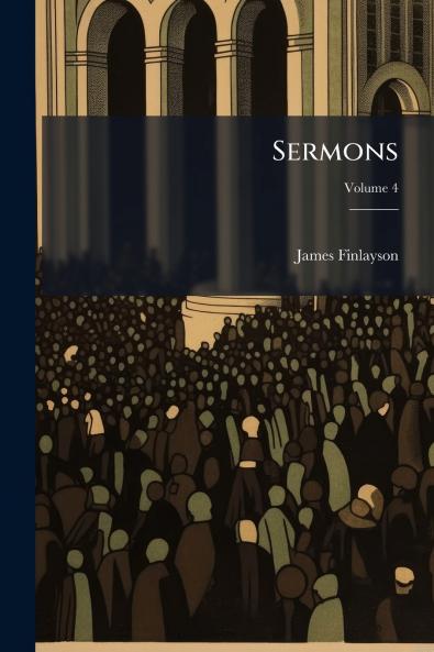Sermons; Volume 4