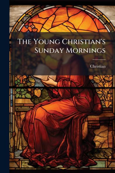 The Young Christian's Sunday Mornings