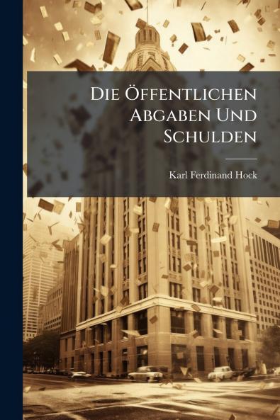 Die Öffentlichen Abgaben Und Schulden
