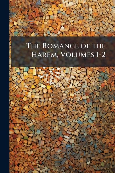 The Romance of the Harem Volumes 1-2