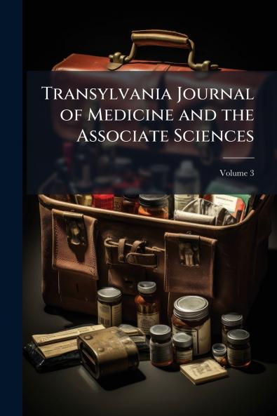 Transylvania Journal of Medicine and the Associate Sciences; Volume 3
