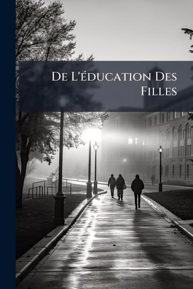 De L'éducation Des Filles