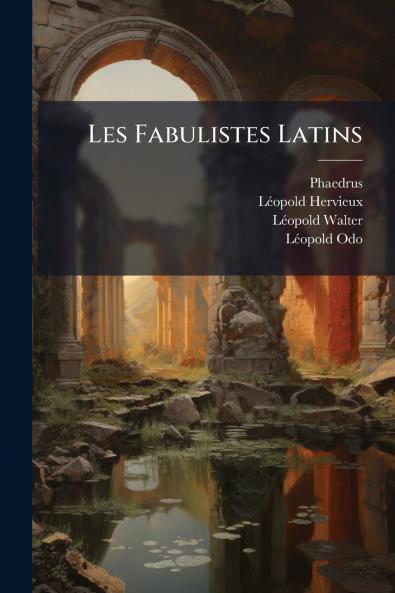 Les Fabulistes Latins