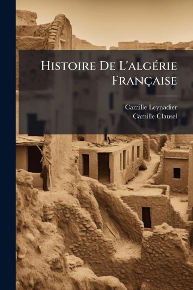 Histoire De L'algérie Française
