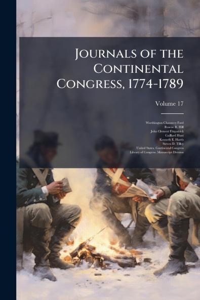 Journals of the Continental Congress 1774-1789; Volume 17