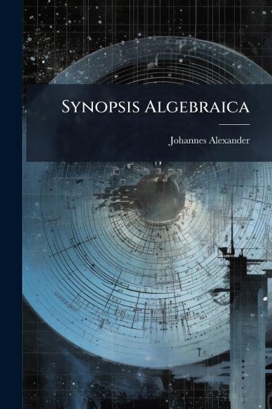 Synopsis Algebraica