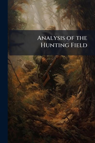 Analysis of the Hunting Field