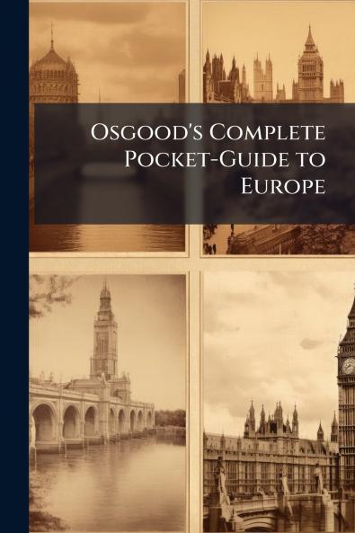 Osgood's Complete Pocket-Guide to Europe