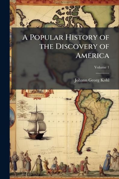 A Popular History of the Discovery of America