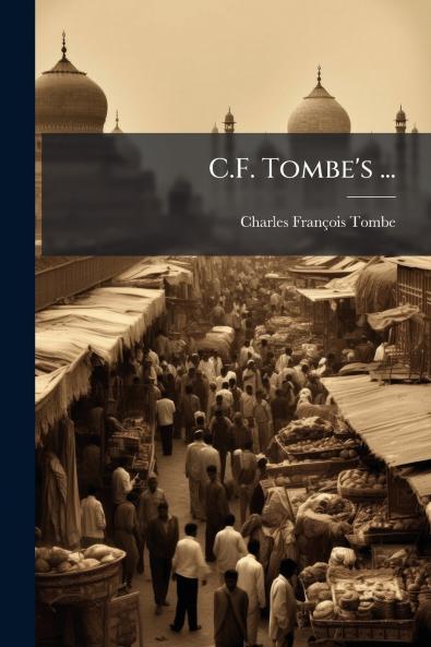 C.F. Tombe's ...