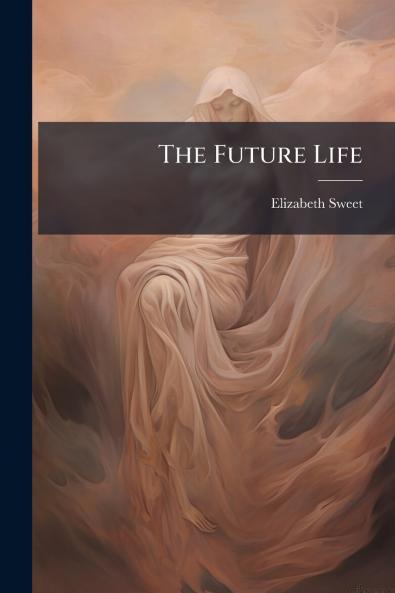 The Future Life