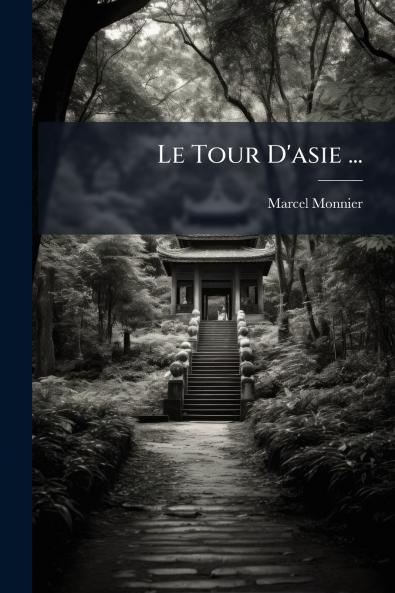 Le Tour D'asie ...